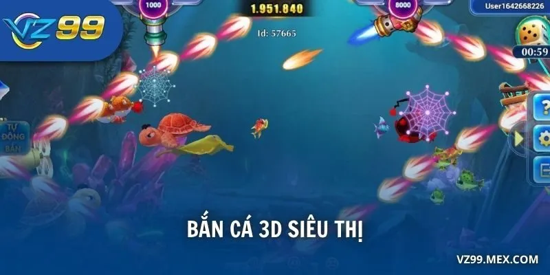Bắn cá 3D Siêu Thị